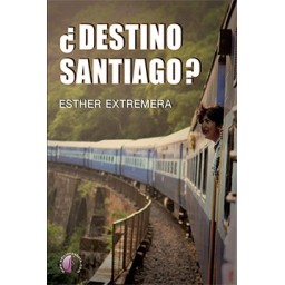 ¿DESTINO SANTIAGO? (EBOOK)