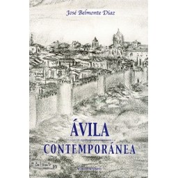 ÁVILA CONTEMPORÁNEA, 1800-2000