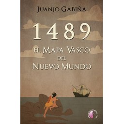 1489. El mapa vasco del Nuevo Mundo (EBOOK)