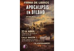 FIRMA DE EJEMPLARES DEL LIBRO "APOCALIPSIS EN BILBAO" EN LA FERIA DEL DÍA DEL LIBRO DE BILBAO