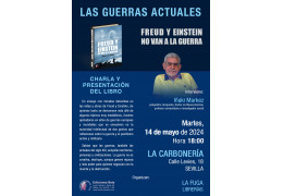 "Las guerras actuales": charla y presentación del LIBRO FREUD Y EINSTEIN NO VAN A LA GUERRA en LA CARBONERÍA de Sevilla