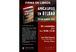 FIRMA DE EJEMPLARES DEL LIBRO "APOCALIPSIS EN BILBAO" EN LA LIBRERÍA LORE TOKI DE BILBAO