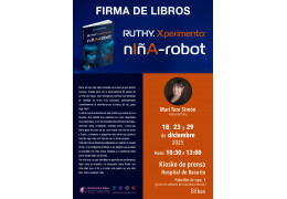 FIRMA DE EJEMPLARES DEL LIBRO "RUTHY. XPERIMENTO: NIÑA ROBOT" EN EL KIOSCO DE PRENSA DEL HOSPITAL DE BASURTO DE BILBAO