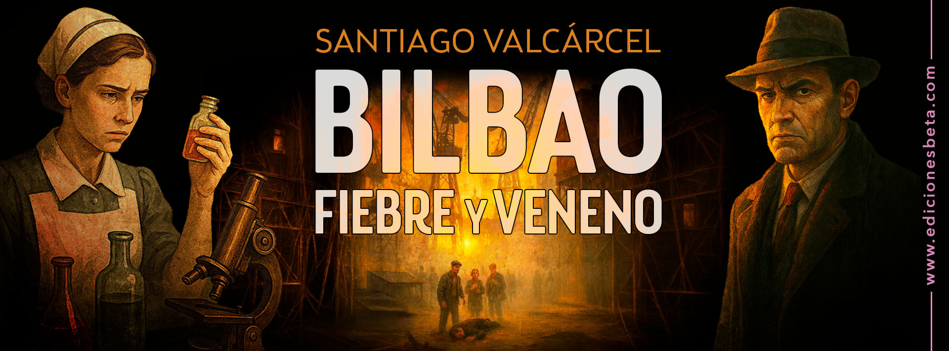BILBAO. FIEBRE Y VENENO, de Santiago Valcárcel Alonso