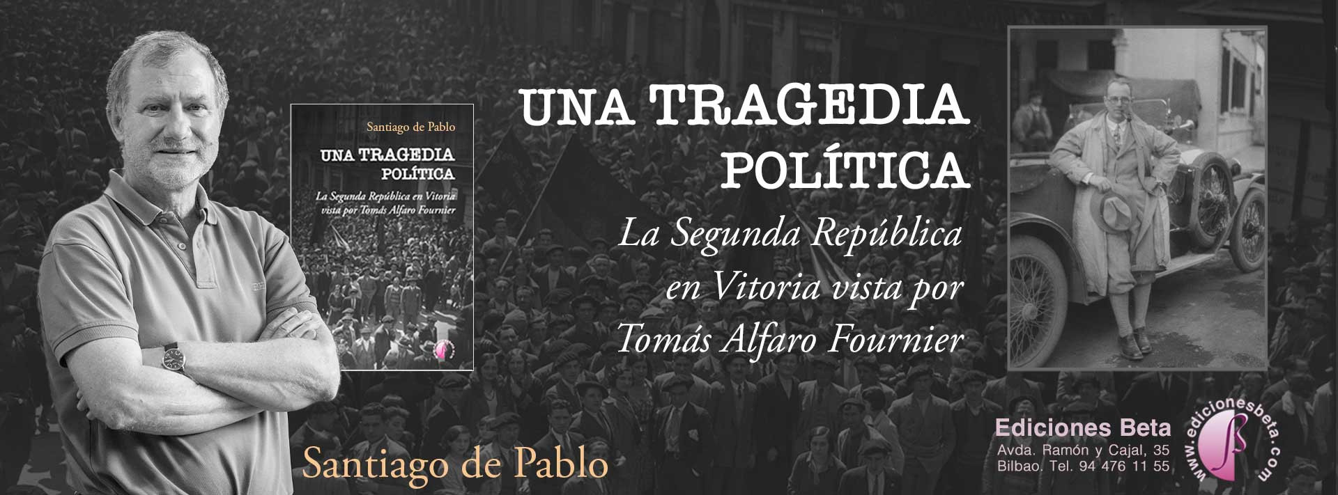 Una tragedia política. La Segunda República en Vitoria vista por Tomás Alfaro Fournier, de Santiago de Pablo