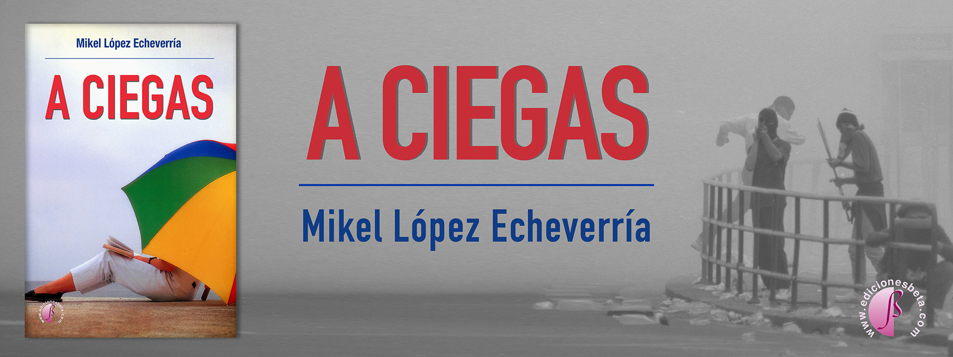 A ciegas - Mikel López Echeverría